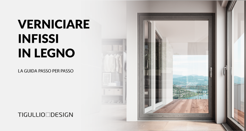 Come verniciare gli infissi in Legno: La guida passo per passo