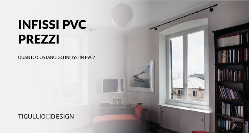 Infissi in PVC Prezzi: Quanto Costa Cambiare gli Infissi di un Appartamento?